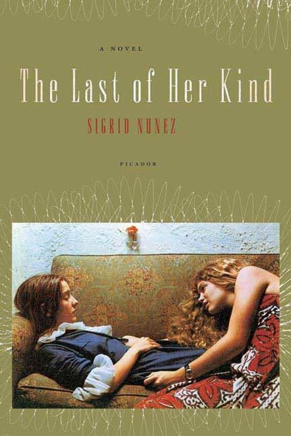 Cover Art for 9781429944977, The Last of Her Kind by Sigrid Nunez
