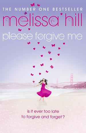 Cover Art for 9780340952955, Please Forgive Me by Melissa Hill