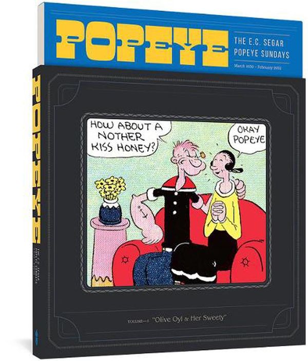Cover Art for 9781683964629, Popeye Volume 1: Olive Oyl and Her Sweety (The E. C. Segar Popeye Sundays) by E. C. Segar