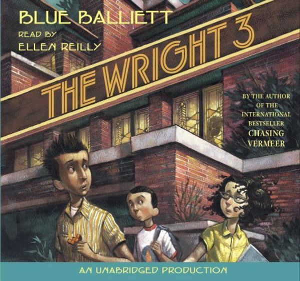 Cover Art for 9780307284297, The Wright Three by Blue Balliett