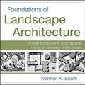 Cover Art for 9780470635056, Foundations of Landscape Architecture by Norman Booth