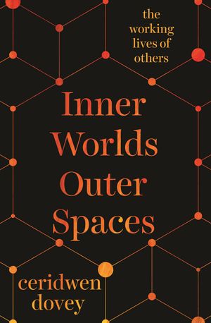 Cover Art for 9781760895389, Inner Worlds Outer Spaces by Ceridwen Dovey