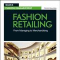 Cover Art for 9781350124813, Fashion Retailing: From Managing to Merchandising (Basics Fashion Management) by Dimitri Koumbis