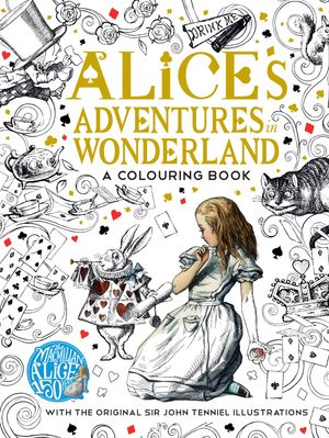 Cover Art for 9781509813605, The Macmillan Alice Colouring Book by Lewis Carroll