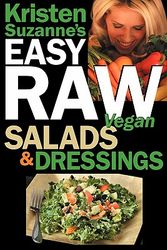 Cover Art for 9780981755663, Kristen Suzanne's EASY Raw Vegan Salads & Dressings by Kristen Suzanne