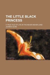 Cover Art for 9781151590275, Little Black Princess by Jeannie Gunn