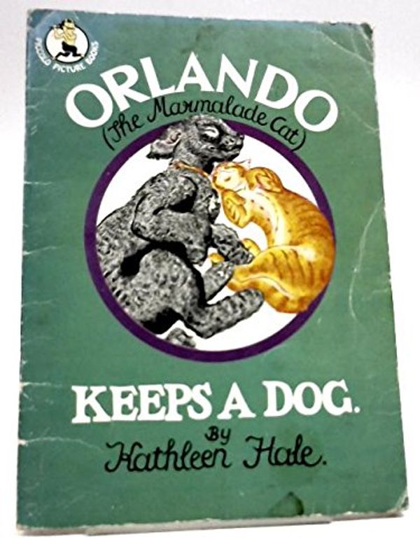 Cover Art for 9780330234405, Orlando (the Marmalade Cat) Keeps a Dog (Piccolo Books) by Kathleen Hale