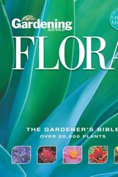 Cover Art for 9780733331619, Gardening Australia's Flora: The Gardener's Bible by Jane Edmanson, John Patrick, Angus Stewart
