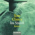 Cover Art for 9783442098248, Im Sturm. by Tom Clancy