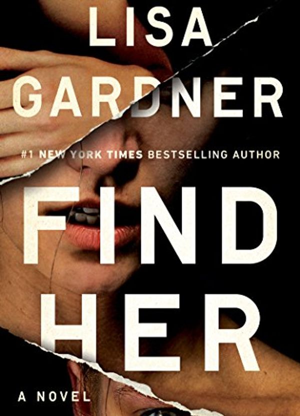 Cover Art for 9781410485342, Find Her (Thorndike Press Large Print Core Series) by Lisa Gardner
