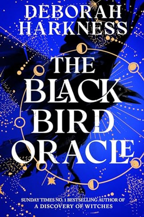 Cover Art for B0CQCM5882, The Black Bird Oracle: The heart-pounding new All Souls novel featuring Diana Bishop and Matthew Clairmont by Deborah Harkness