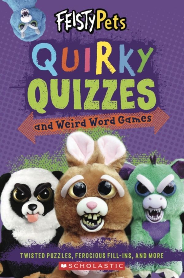 Cover Art for 9781338537598, Quirky Quizzes and Weird Word Games (Fiesty Pets) by Scholastic,