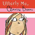 Cover Art for 9781841219189, Utterly Me, Clarice Bean by Lauren Child