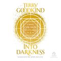 Cover Art for B07ZJV2NGL, Into Darkness: Children of D’Hara, Book 5 by Terry Goodkind