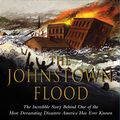 Cover Art for 9781416561224, The Johnstown Flood by David McCullough