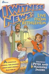Cover Art for 9780834172821, I Witness News: Live from Bethlehem by Hanneke Jacobs