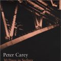 Cover Art for 9781582341668, 30 Days in Sydney by Peter Carey