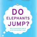 Cover Art for 9780060539139, Do Elephants Jump? by David Feldman