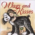 Cover Art for 9780740714535, Wags and Kisses: A for Better of for Worse Little Book (For Better or for Worse Little Books) by Lynn Johnston