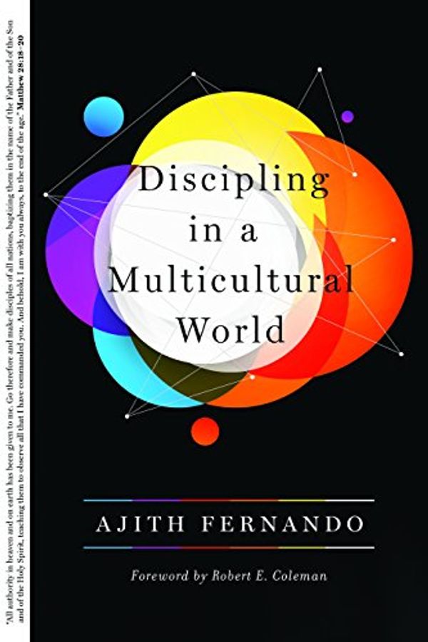 Cover Art for B07H9G9XQ2, Discipling in a Multicultural World by Ajith Fernando