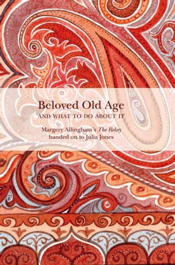 Cover Art for 9781899262328, Beloved Old Age by Julia Jones