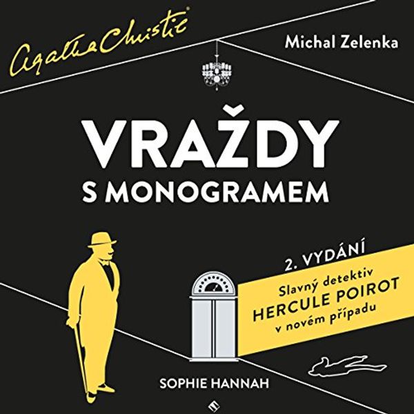 Cover Art for B00W81V5R6, Vraždy s monogramem: Slavný detektiv Hercule Poirot v novém případu by Sophie Hannah