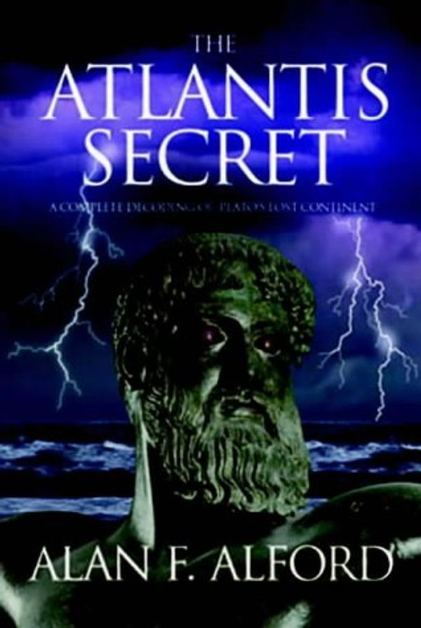 Cover Art for 9780952799412, The Atlantis Secret by Alan F. Alford