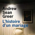 Cover Art for 9782879296258, L'histoire d'un mariage by Andrew Sean Greer