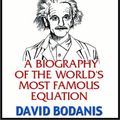 Cover Art for 9780736662116, E=mc2: A Biography Of The World's Most Famous Equation by David Bodanis