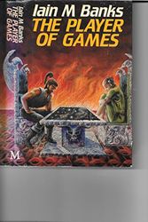 Cover Art for 9780312026301, The Player of Games by Iain Banks