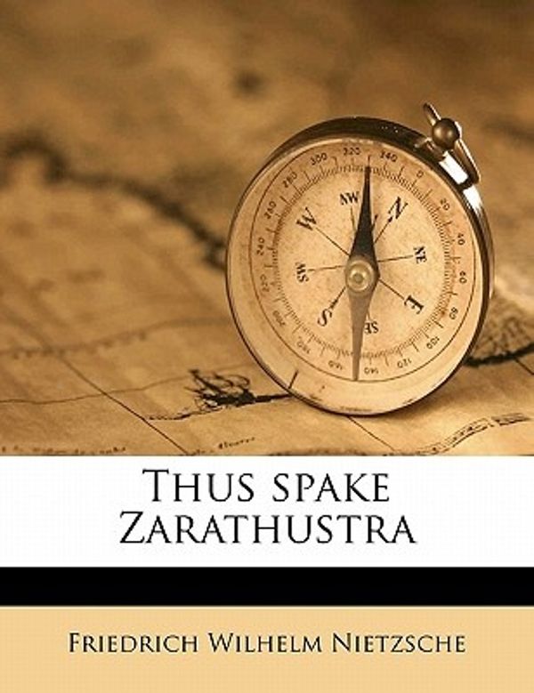 Cover Art for 9781172299935, Thus Spake Zarathustra by Friedrich Wilhelm Nietzsche