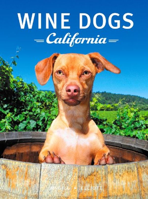 Cover Art for 9781921336355, Wine Dogs California by Craig McGill & Susan Elliott