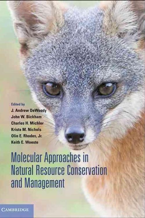 Cover Art for 9780521731348, Molecular Approaches in Natural Resource Conservation and Management by J. Andrew Dewoody