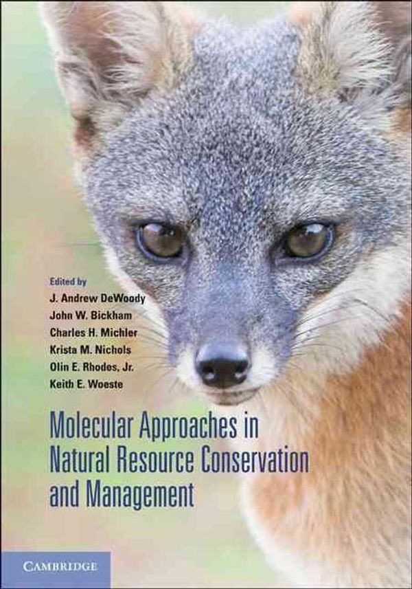 Cover Art for 9780521731348, Molecular Approaches in Natural Resource Conservation and Management by J. Andrew Dewoody