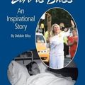 Cover Art for 9781496987938, Life Is Bliss: An Inspirational Story by Debbie Bliss