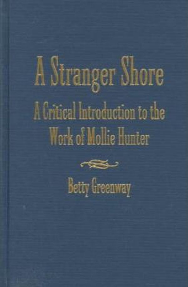 Cover Art for 9780810834699, A Stranger Shore by Greenway, Betty