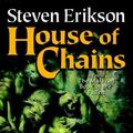 Cover Art for B000SEIKBY, House of Chains: Book Four of The Malazan Book of the Fallen by Steven Erikson