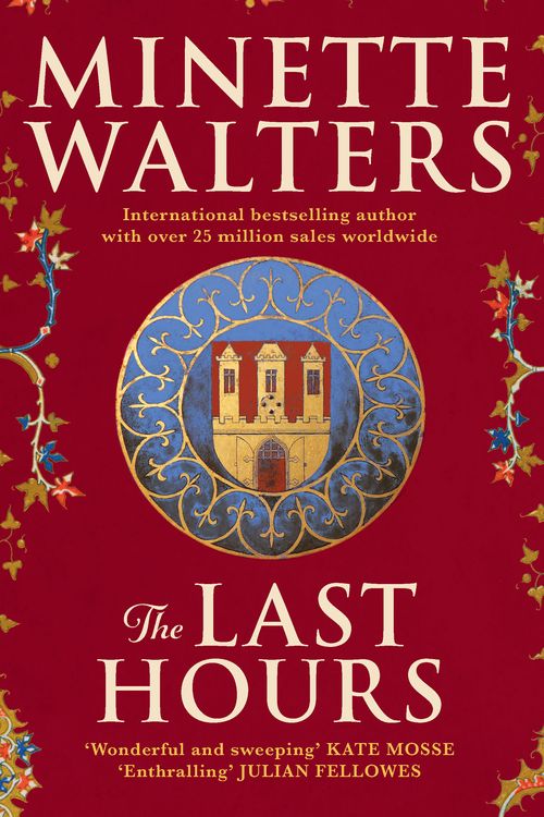 Cover Art for 9781760528164, The Last Hours by Minette Walters, Helen Keeley