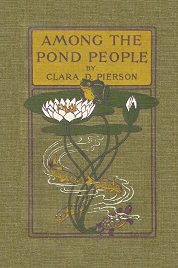 Cover Art for 9781599150215, Among the Pond People by Clara Dillingham Pierson