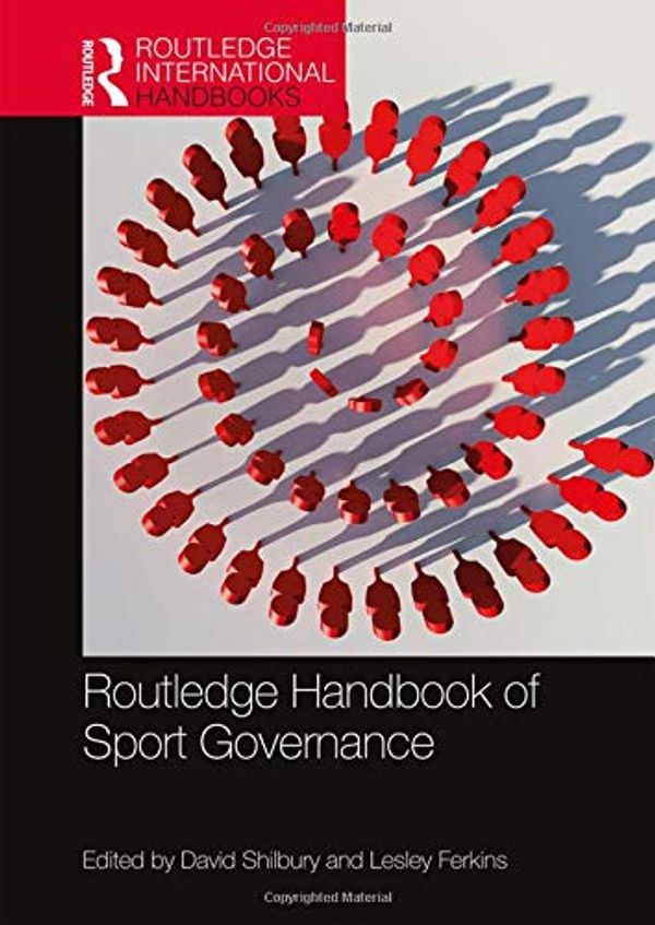 Cover Art for 9781138341234, Routledge Handbook of Sport Governance by David Shilbury