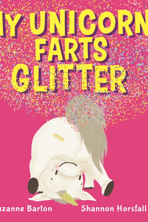 Cover Art for 9780734418692, My Unicorn Farts Glitter by Suzanne Barton