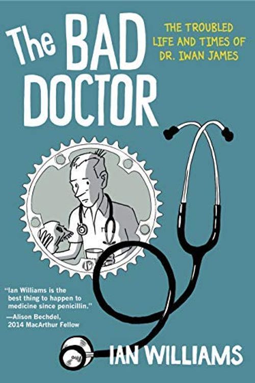 Cover Art for B01FGP7T2A, The Bad Doctor: The Troubled Life and Times of Dr Iwan James by Ian Williams (2015-10-01) by Ian Williams