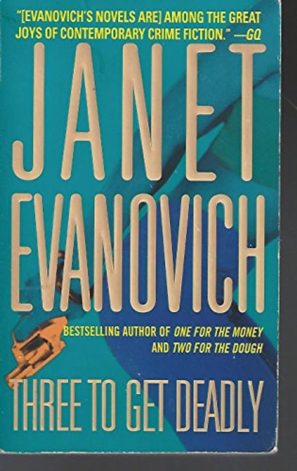 Cover Art for B000OTV5OC, THREE TO GET DEADLY by Janet Evanovich