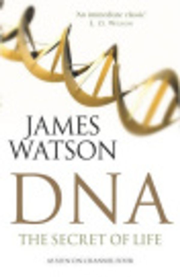 Cover Art for 9781407076249, DNA by James D. Watson