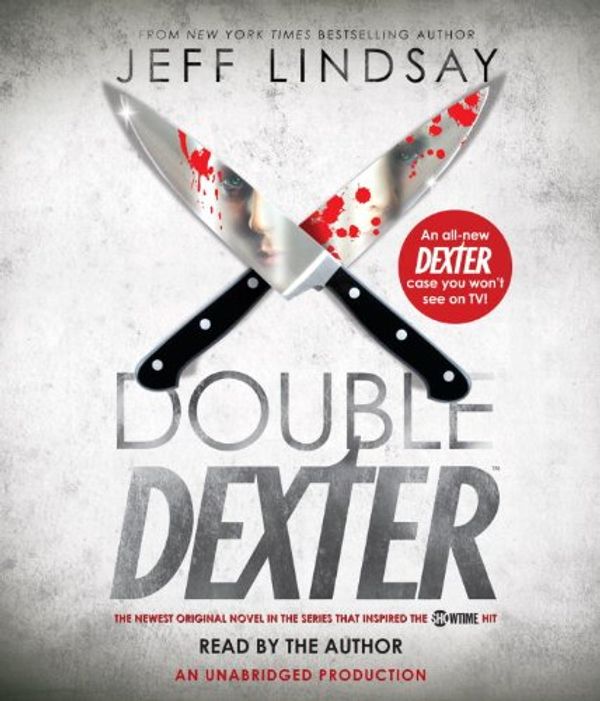 Cover Art for 9780307577566, Double Dexter by Jeffry P. Lindsay