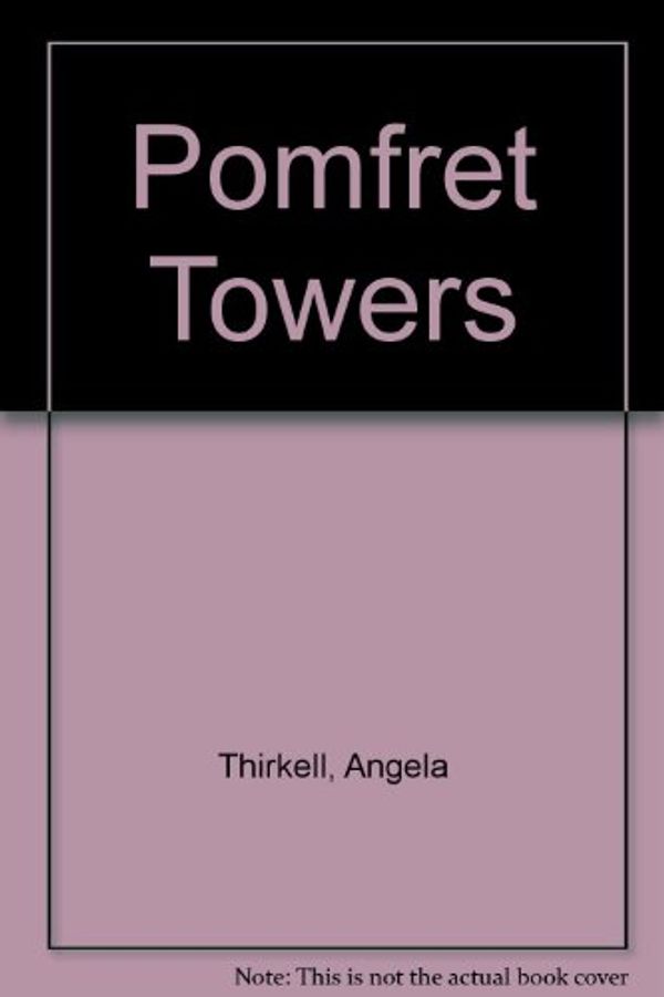 Cover Art for 9780750504584, Pomfret Towers by Angela Thirkell