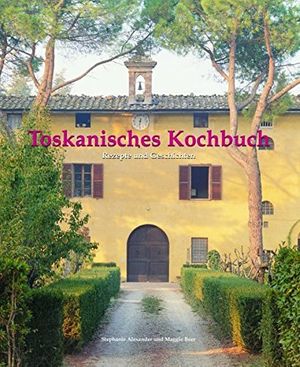 Cover Art for 9783833149856, Toskanisches Kochbuch by Stephanie Alexander, Maggie Beer