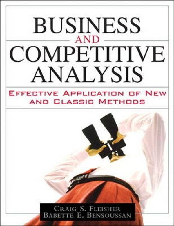 Cover Art for 9780132161589, Business and Competitive Analysis by Craig S. Fleisher