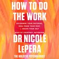 Cover Art for B08HLY71K9, How to Do the Work by Nicole LePera