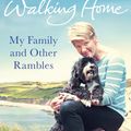 Cover Art for 9780241959770, Walking Home: My Family and Other Rambles by Clare Balding